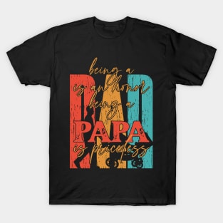 Father's Day Being a Dad is an Honor Papa is Priceless Daddy T-Shirt